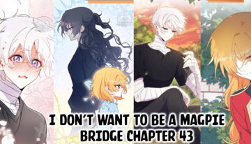 I Don’t Want To Be a Magpie Bridge Chapter 43