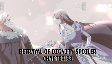 Betrayal of Dignity Spoiler Chapter 58