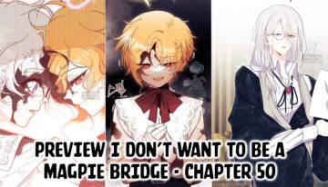 I Don’t Want To Be a Magpie Bridge Chapter 50