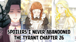 Spoilers I Never Abandoned the Tyrant Chapter 26