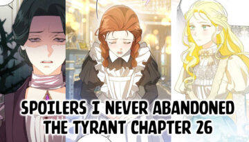 Spoilers I Never Abandoned the Tyrant Chapter 26