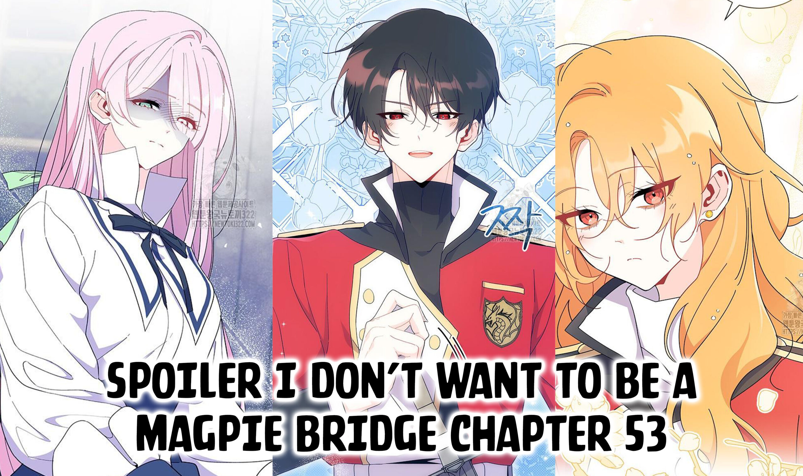 Spoiler I Don’t Want To Be a Magpie Bridge Chapter 53