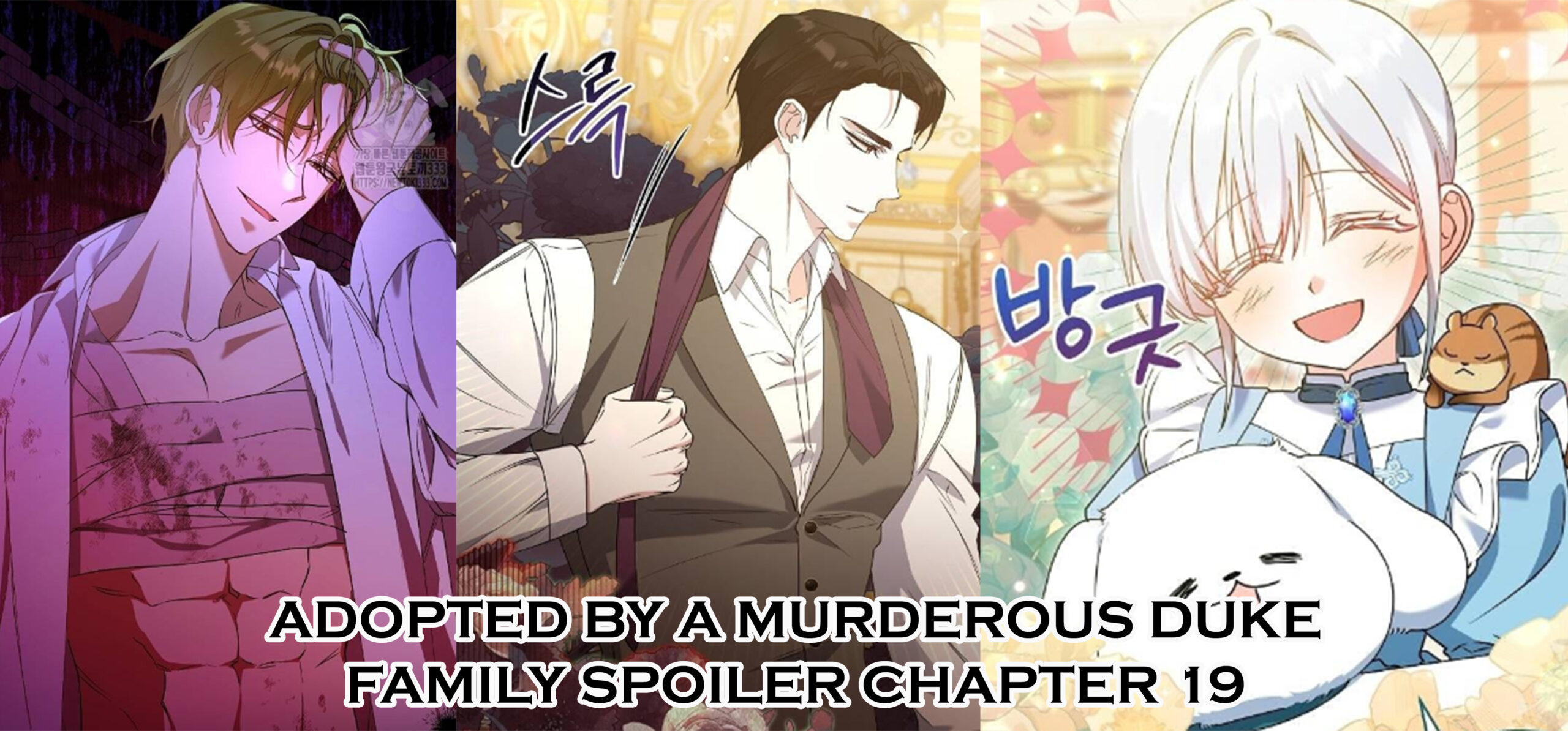 Adopted by a Murderous Duke Family Spoiler Chapter 19